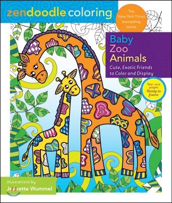 Zendoodle Coloring: Baby Zoo Animals: Cute, Exotic Friends to Color and Display