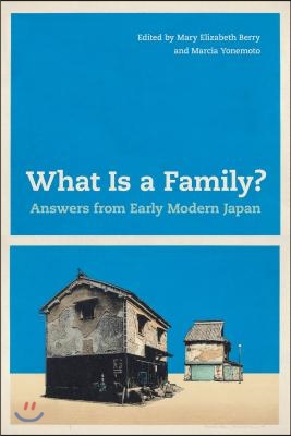 What Is a Family?: Answers from Early Modern Japan