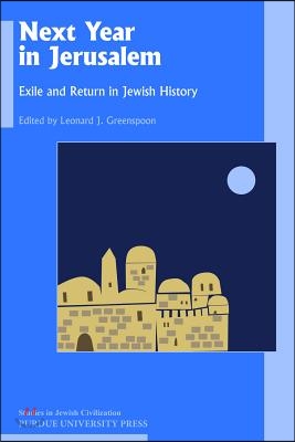 Next Year in Jerusalem: Exile and Return in Jewish History