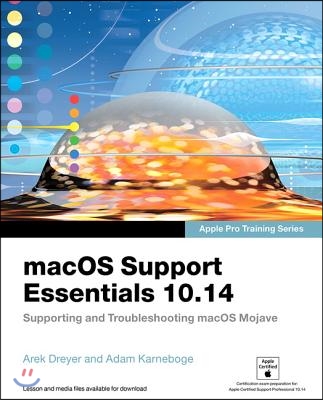 Macos Support Essentials 10.14 - Apple Pro Training Series