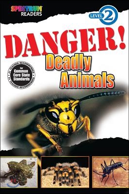 Danger! Deadly Animals