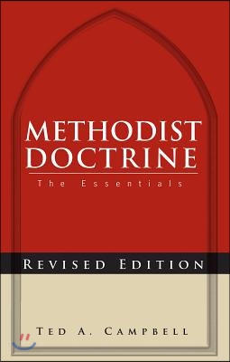 Methodist Doctrine: The Essentials, Revised Edition