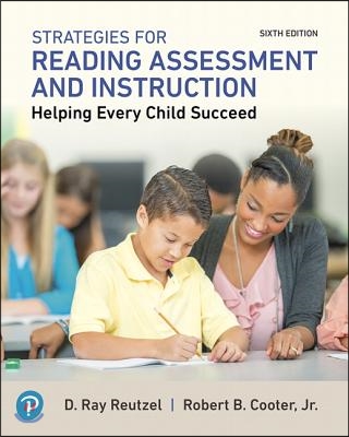 Strategies for Reading Assessment and Instruction: Helping Every Child Succeed Plus Mylab Education with Pearson Etext -- Access Card Package [With Ac