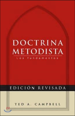 Doctrina Metodista: Los Fundamentos = Methodist Doctrine