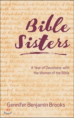 Bible Sisters: A Year of Devotions with the Women of the Bible