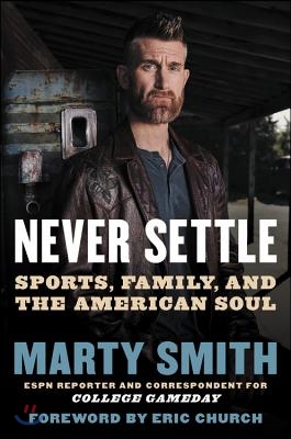 Never Settle Lib/E: Sports, Family, and the American Soul