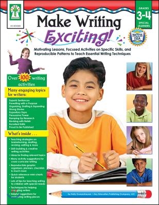 Make Writing Exciting, Grades 3 - 4