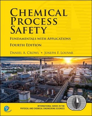 Chemical Process Safety: Fundamentals with Applications