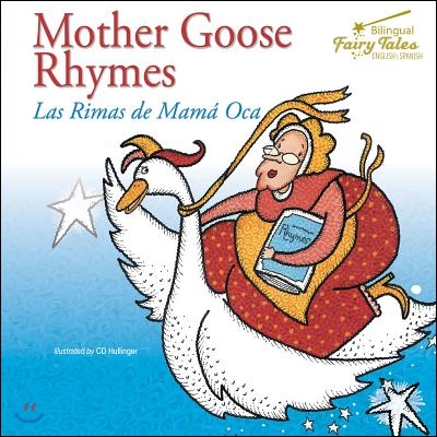 Bilingual Fairy Tales Mother Goose Rhymes: Las Rimas de Mama Oca