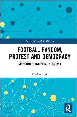 Football Fandom, Protest and Democracy