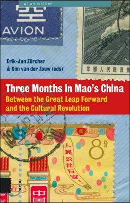 Three Months in Mao's China: Between the Great Leap Forward and the Cultural Revolution