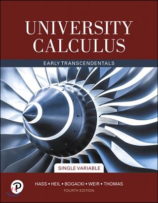 University Calculus, Single Variable Plus Mylab Math with Pearson Etext -- 24-Month Access Card Package [With Access Code]