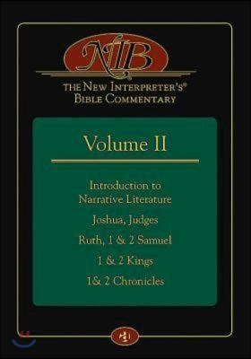 The New Interpreter's(r) Bible Commentary Volume II: Introduction to Narrative Literature, Joshua, Judges, Ruth, 1 & 2 Samuel, 1 & 2 Kings, 1& 2 Chron