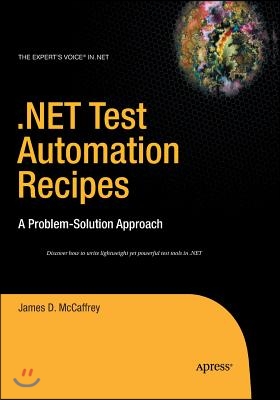 .Net Test Automation Recipes: A Problem-Solution Approach