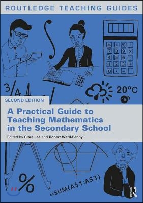 Practical Guide to Teaching Mathematics in the Secondary School