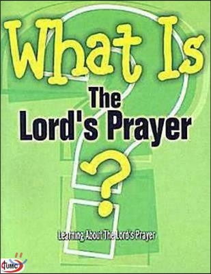 What Is the Lord's Prayer? (Pkg of 5): Learning about the Lord's Prayer