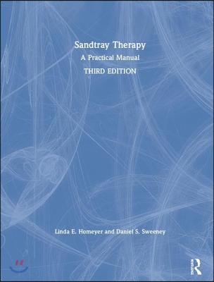 Sandtray Therapy: A Practical Manual