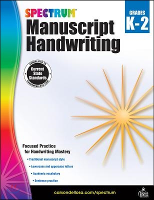 Spectrum Manuscript Handwriting, Grades K - 2: Volume 106