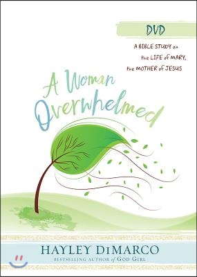 A Woman Overwhelmed - Women&#39;s Bible Study Dvd