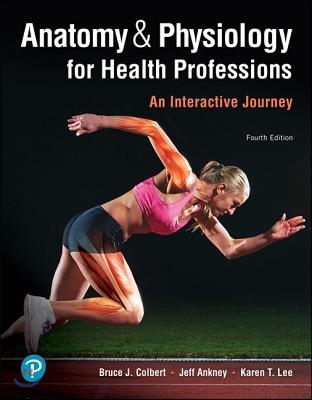 Anatomy &amp; Physiology for Health Professions: An Interactive Journey