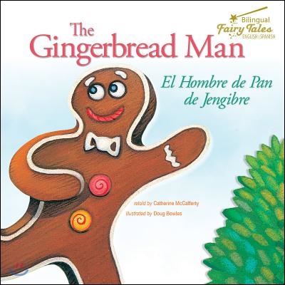 The Bilingual Fairy Tales Gingerbread Man: El Hombre de Pan de Jengibre