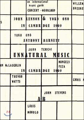 Unnatural Music: John Lennon & Yoko Ono in Cambridge 1969: Account of the Circumstances Surrounding Their Appearance at the Natural Music Concert