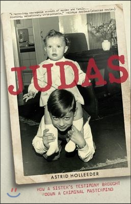 Judas: How a Sister's Testimony Brought Down a Criminal MasterMind