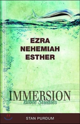 Immersion Bible Studies: Ezra, Nehemiah, Esther