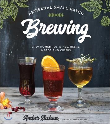 The Artisanal Small-Batch Brewing