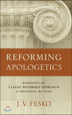 Reforming Apologetics