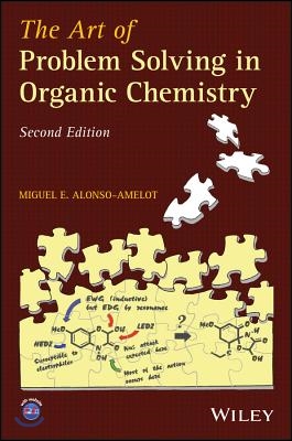 The Art of Problem Solving in Organic Chemistry