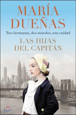 The Captain&#39;s Daughters \ Las Hijas del Capitan (Spanish Edition)