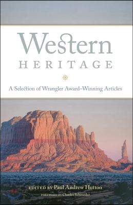 Western Heritage: A Selection of Wrangler Award-Winning Articles