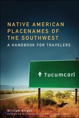 Native American Placenames of the Southwest: A Handbook for Travelers