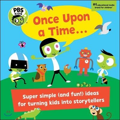 PBS Kids Once Upon a Time. . ., 10: A Handbook for Little Storytellers