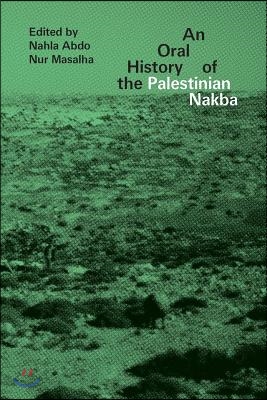 An Oral History of the Palestinian Nakba