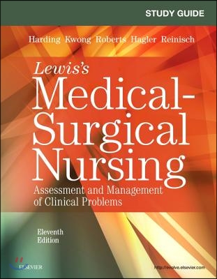 Study Guide for Medical-Surgical Nursing: Assessment and Management of Clinical Problems