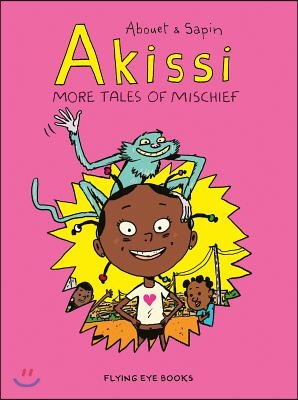 Akissi: More Tales of Mischief: Akissi Book 2