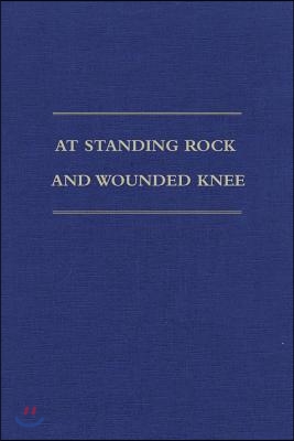 At Standing Rock and Wounded Knee: The Journals and Papers of Father Francis M. Craft, 1888-1890