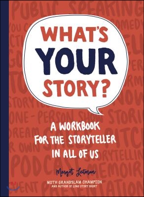 What&#39;s Your Story?: A Workbook for the Storyteller in All of Us