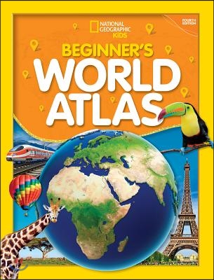 National Geographic Kids Beginner&#39;s World Atlas