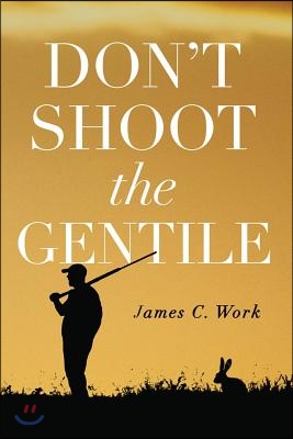 Don&#39;t Shoot the Gentile