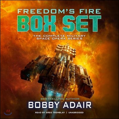 Freedom&#39;s Fire Box Set Lib/E: The Complete Military Space Opera Series