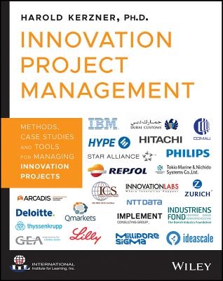 Innovation Project Management: Methods, Case Studies, and Tools for Managing Innovation Projects