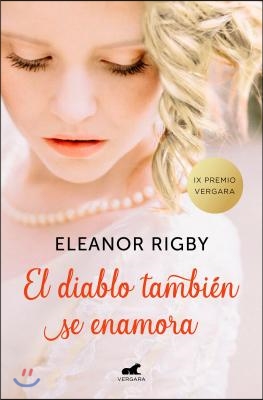 El Diablo Tambien Se Enamora (Premio Vergara de Novela Romantica 2018) / The Devil Also Falls in Love