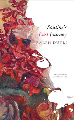 Soutine&#39;s Last Journey