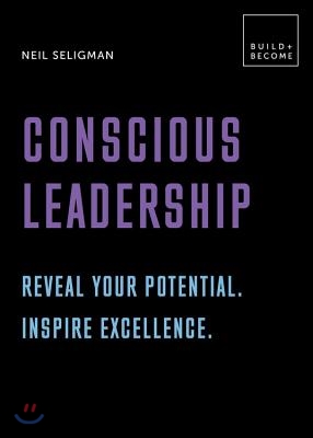 Conscious Leadership - Unlock Your Full Potential - Create the Space for Success