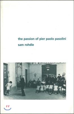 The Passion of Pier Paolo Pasolini