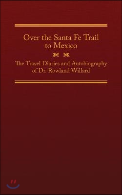 Over the Santa Fe Trail to Mexico