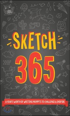 Sketch 365: A Year&#39;s Worth of Drawing Prompts to Challenge and Inspire